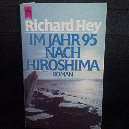 Imagen de archivo de Im Jahr 95 nach Hiroshima. Roman. a la venta por medimops