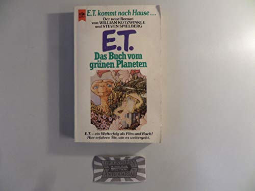 E. T. Das Buch vom grünen Planeten. E.T. kommt nach Hause. - William Kotzwinkle