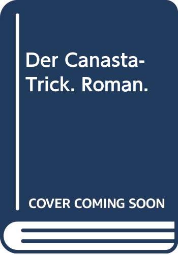Stock image for Der Canasta- Trick. Roman. for sale by DER COMICWURM - Ralf Heinig