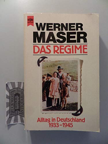 Beispielbild fr Das Regime. Alltag in Deutschland 1933 - 1945 zum Verkauf von medimops