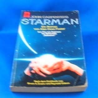 John Carpenters Starman : e. Roman. von . Nach e. Drehbuch von Bruce A. Evans u. Raynold Gideon. ...