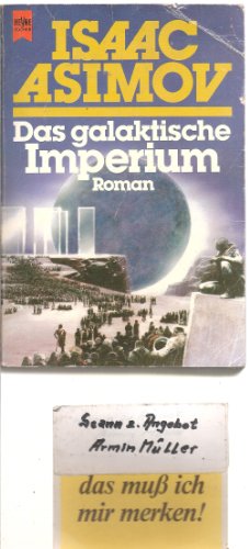 Das galaktische Imperium - Asimov, Isaac.