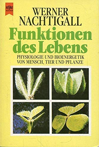 Stock image for Funktionen des Lebens. Physiologie und Biogenetik von Mensch, Tier und Pflanze for sale by medimops