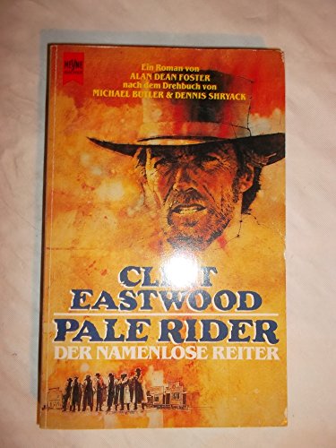 Pale Rider. Der namenlose Reiter. Roman. - Foster, Alan Dean