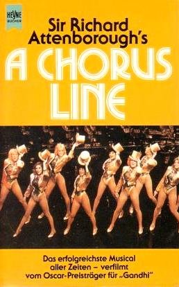 CHORUS LINE Das erfolgreichste Musical aller Zeiten - verfilmt vom Oscar-Preisträger für "Ghandi"