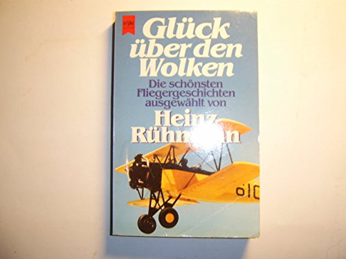 Stock image for Glck ber den Wolken. Die schnsten Fliegergeschichten. for sale by medimops
