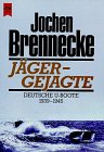 Jäger - Gejagte - Deutsche U-Boote 1939-1945 - Brennecke, Jochen