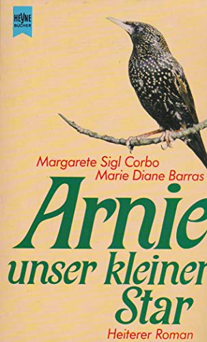 Stock image for Arnie unser kleiner Star. Heiterer Roman. for sale by Versandantiquariat Felix Mcke
