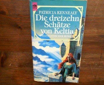 Stock image for Die dreizehn Schtze von Keltia : Phantastischer Roman for sale by Bildungsbuch