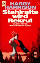 Stahlratte wird Rekrut. Zweiter Roman des Stahlratten-Zyklus. Deutsch von Thomas Schlück.