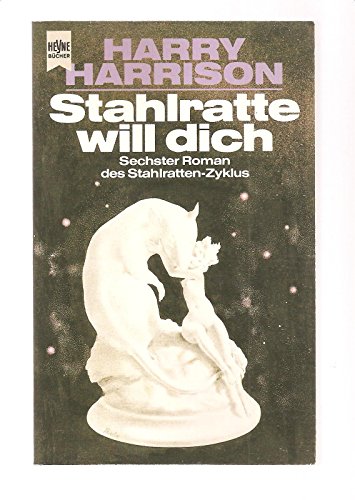 Stahlratte will dich. Sechster Roman des Stahlratten-Zyklus. Deutsch von Thomas Schlück.