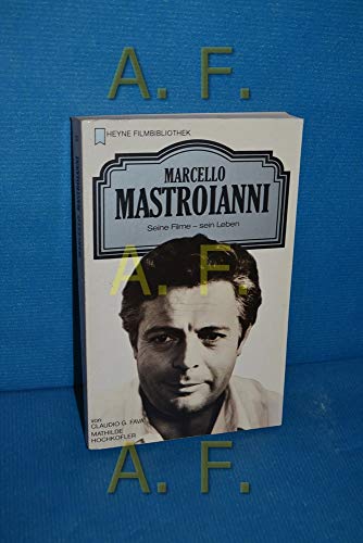 Marcello Mastroianni. Seine Filme - sein Leben. Aus dem Italienischen von Gabriele von Groll-Ysen...