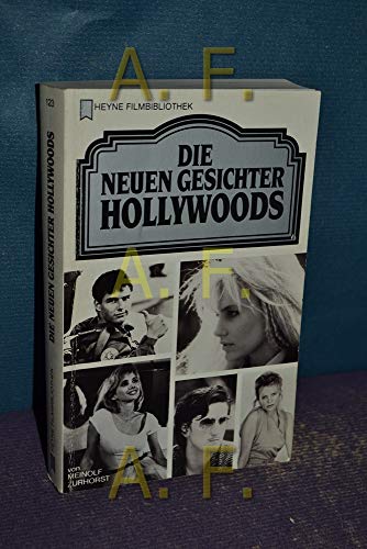 Die neuen Gesichter Hollywoods. - Zurhorst, Meinolf