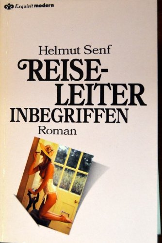 9783453026810: Reiseleiter Inbegriffen. Roman. - Senf, Helmut