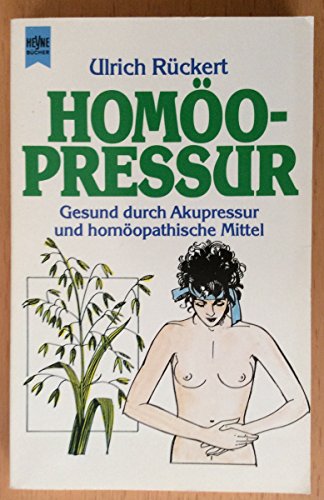 Stock image for Homopressur. Gesund durch Akupressur und homopathische Mittel. for sale by medimops