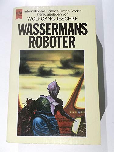 Wassermans Roboter - Internationale Science Fiction Erzählungen - Jeschke, Wolfgang;