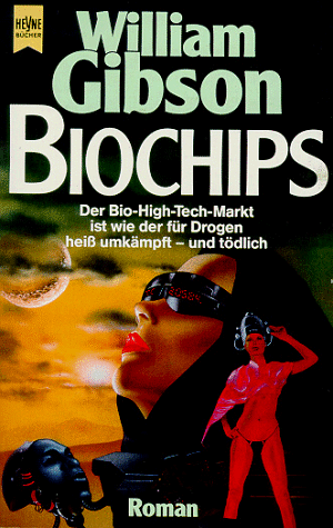 Beispielbild fr Biochips. Zweiter Roman der Neuromancer- Trilogie. zum Verkauf von medimops