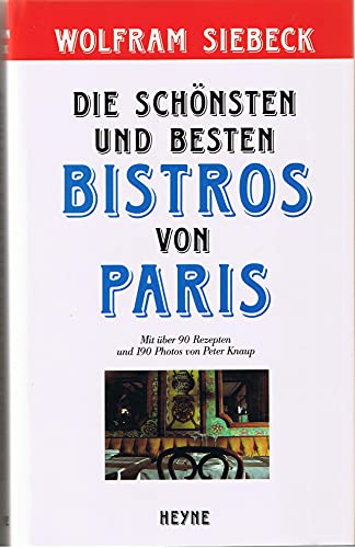 die schönsten bistros von paris. mit 90 rezepten und 190 photos von peter krump sowie einem adres...