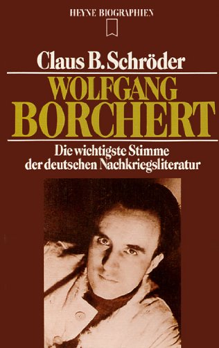 Beispielbild fr Wolfgang Borchert. Die wichtigste Stimme der deutschen Nachkriegsliteratur. zum Verkauf von medimops