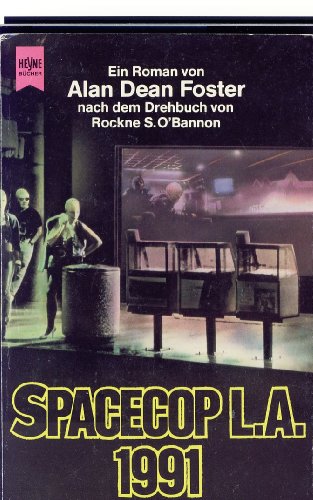 Spacecop L.A. 1991 : ein Roman. von , Heyne-Bücher : 01, Allgemeine Reihe