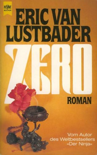 Zero [German original. Erik Van Ruth Thebe Del writings](Chinese Edition) (9783453028845) by Eric Van Lustbader