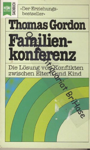 Beispielbild fr Familienkonferenz: Die Lsung von Konflikten zwischen Eltern und Kind zum Verkauf von Martin Greif Buch und Schallplatte