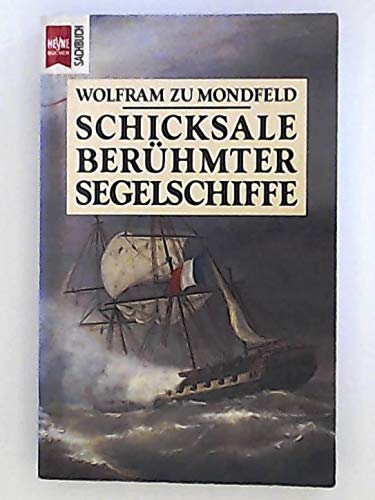 Schicksale berühmter Segelschiffe. Aus der Reihe 