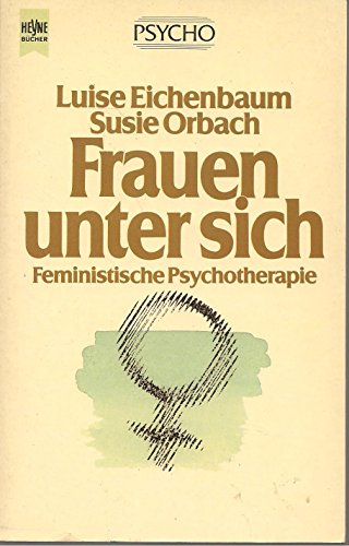 Beispielbild fr Frauen unter sich. Feministische Psychotherapie. zum Verkauf von medimops