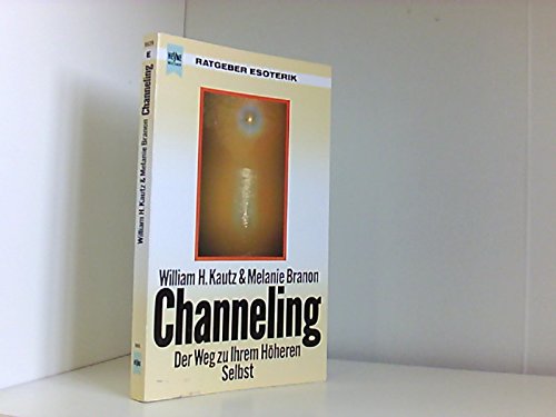 9783453030060: Channeling. Der Weg zu ihrem Hheren Selbst. ( Esoterik).