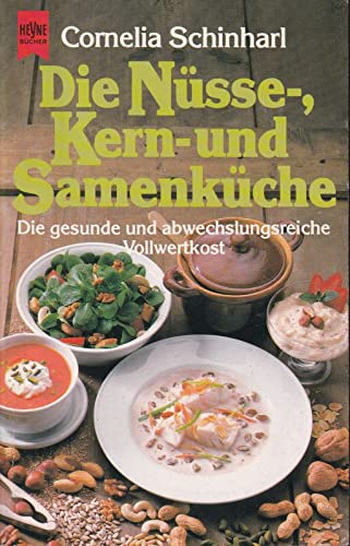 Stock image for Die Nsse-, Kern- und Samenkche - Die gesunde und abwechslungsreiche Vollwertkost. Heyne Kochbuch 4559 for sale by Hylaila - Online-Antiquariat