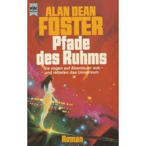 Pfade des Ruhms. Roman Science Fiction. Ins Deutsche übertragen von Ralph Tegtmeier. - Foster, Alan Dean
