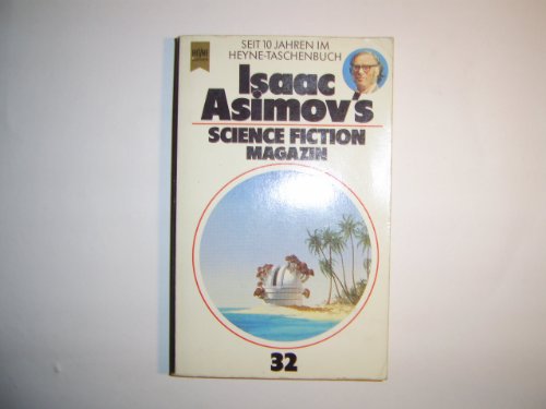 Stock image for Isaac Asimovs [Asimov's] Science Fiction Magazin. 32. Folge. Ausgewählt und herausgegeben von Friedel Wahren. for sale by Antiquariat Christoph Wilde