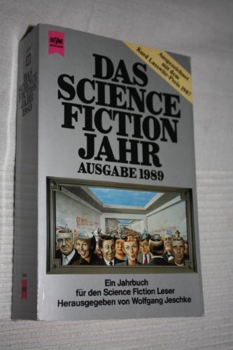 Das Science Fiction Jahr, Ausgabe 1989 - Ein Jahrbuch für den Science Fiction Leser