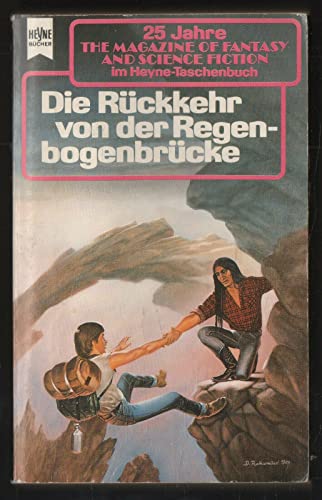 Rückkehr von der Regenbogenbrücke. Eine Auswahl der besten Erzählungen aus The Magazine of Fantasy and Science Fiction, 79. Folge. Deutsche Übersetzungen von Michael J. Berridge, Ronald M. Hahn, Michael Iwoleit und Michael Windgassen. - Hahn, Ronald M. (Zusammenstellung)