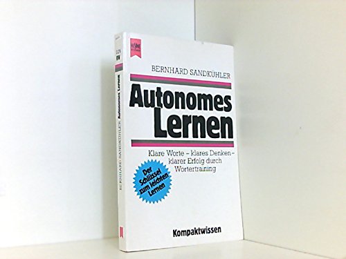 Imagen de archivo de Autonomes Lernen : Klare Worte, klares Denken, klarer Erfolg durch Wrtertraining a la venta por Harle-Buch, Kallbach