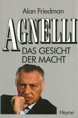 9783453032255: Agnelli-Das Gesicht Der Macht (Text in German, English Title Agnelli Fiat and the Network of Italian Power)