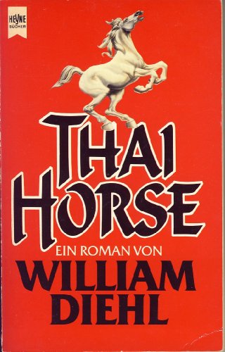 Beispielbild fr Thai Horse (Heyne Allgemeine Reihe (01)) zum Verkauf von Versandantiquariat Felix Mcke