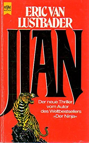 JIAN (BY ERIC VAN LUSTBADER) (GERMAN-LANGUAGE PAPERBACK BOOK) 1990 WILHELM HEYNE VERLAG #7891 (9783453033023) by Eric Van Lustbader