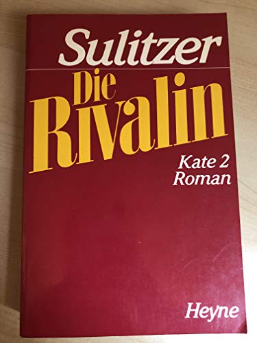 Imagen de archivo de Die Rivalin. Kate 2. Roman. a la venta por Versandantiquariat Felix Mcke