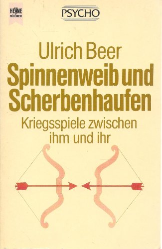 Stock image for Spinnenweib und Scherbenhaufen. Kriegsspiele zwischen ihm und ihr for sale by Bildungsbuch
