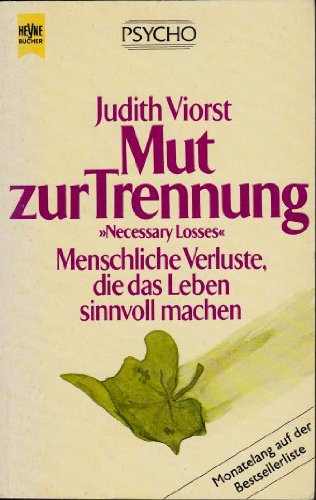 Imagen de archivo de Mut zur Trennung. (8936 315). Menschliche Verluste, die das Leben sinnvoll machen. a la venta por medimops