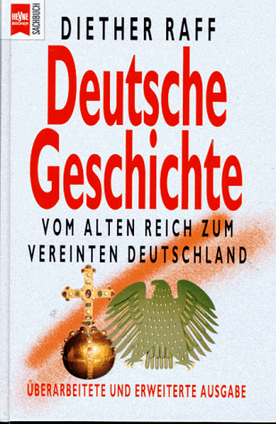 Heyne Sachbuch, Nr.30, Deutsche Geschichte (9783453033849) by Diether Raff