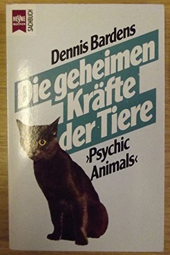 Stock image for Die geheimen Kräfte der Tiere. Psychic Animals. for sale by medimops