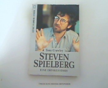 Steven Spielberg. Eine Erfolgsstory