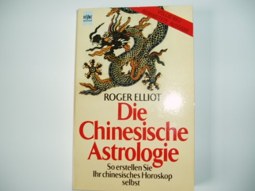 Beispielbild fr Die Chinesische Astrologie. So erstellen Sie Ihr chinesisches Horoskop selbst. zum Verkauf von medimops