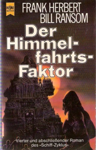 Stock image for Der Himmelfahrtsfaktor. 4. Roman des Schiffs- Zyklus. Science Fiktion. for sale by medimops