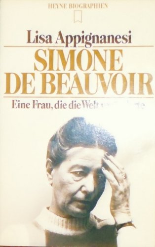 Simone de Beauvoir. Eine Frau, die die Welt veränderte.