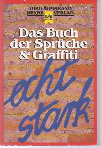 Stock image for Das Buch der Sprche & Graffiti: echt stark. for sale by medimops