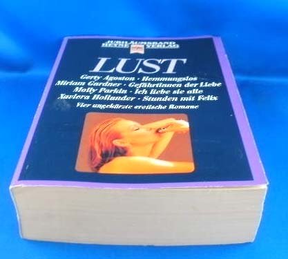 Imagen de archivo de Lust. Vier ungekrzte erotische Romane. a la venta por medimops