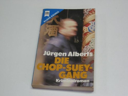 Beispielbild fr Die Chop - Suey - Gang. Kriminalroman. zum Verkauf von Versandantiquariat Felix Mcke